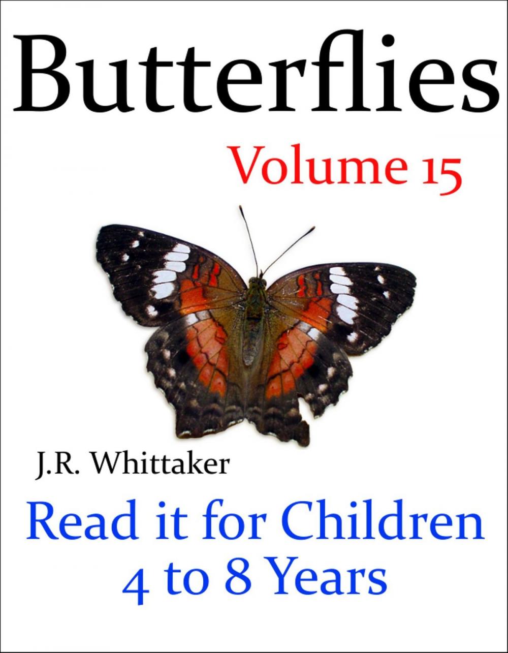 Big bigCover of Butterflies (Read it book for Children 4 to 8 years)
