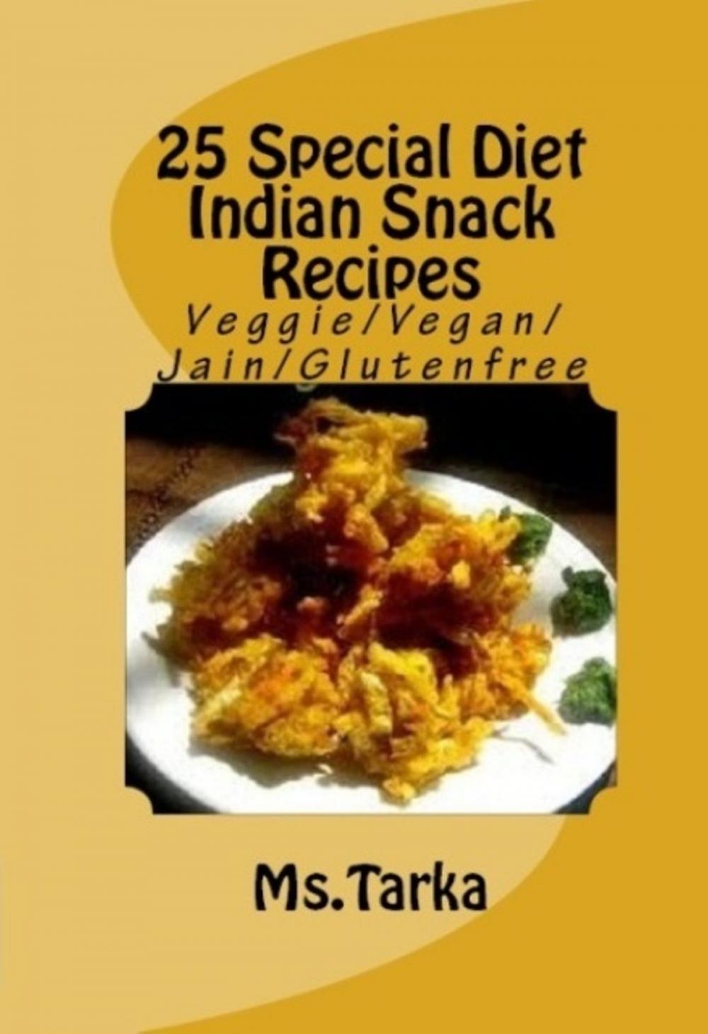 Big bigCover of 25 Special Diet Indian Snack Recipes