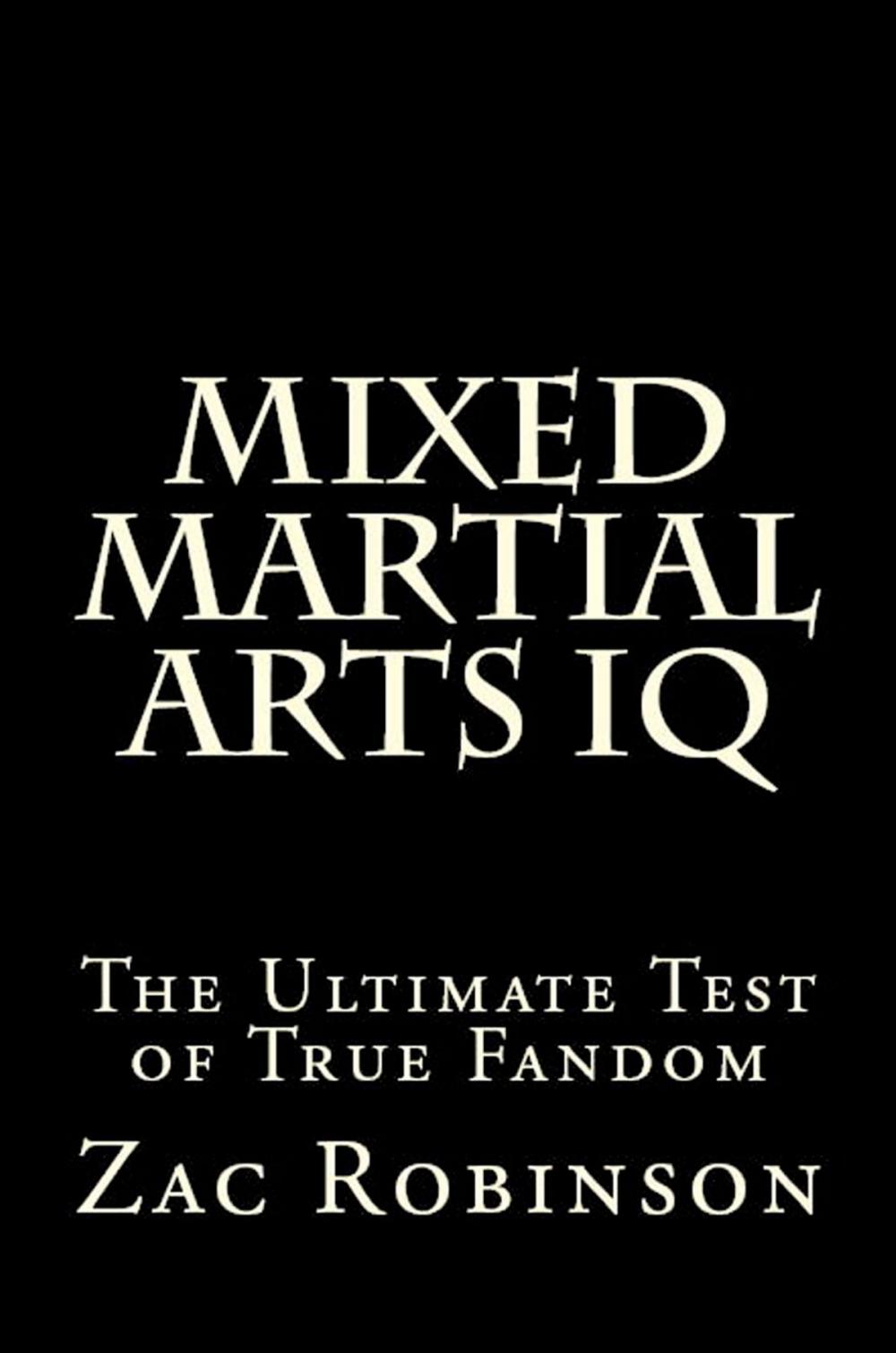 Big bigCover of Mixed Martial Arts IQ: The Ultimate Test of True Fandom