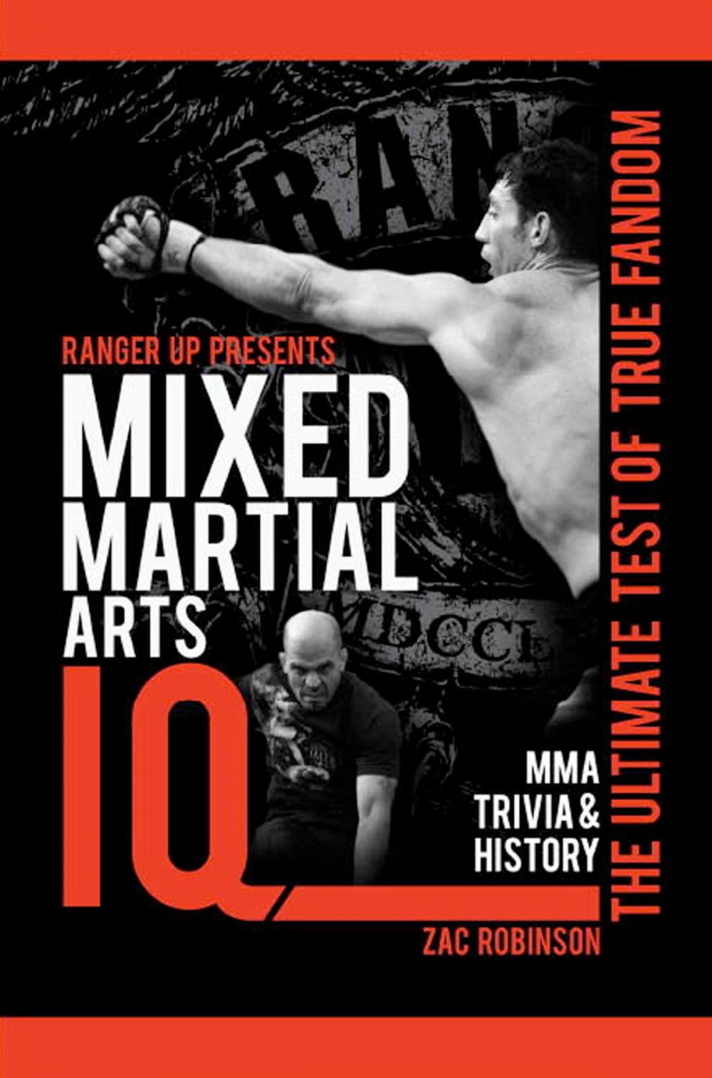 Big bigCover of Ranger Up Presents Mixed Martial Arts IQ: The Ultimate Test of True Fandom (Volume II)