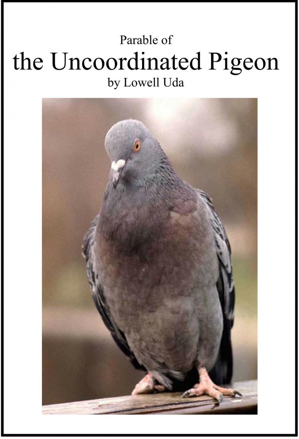 Big bigCover of Parable of the Uncoordinated Pigeon