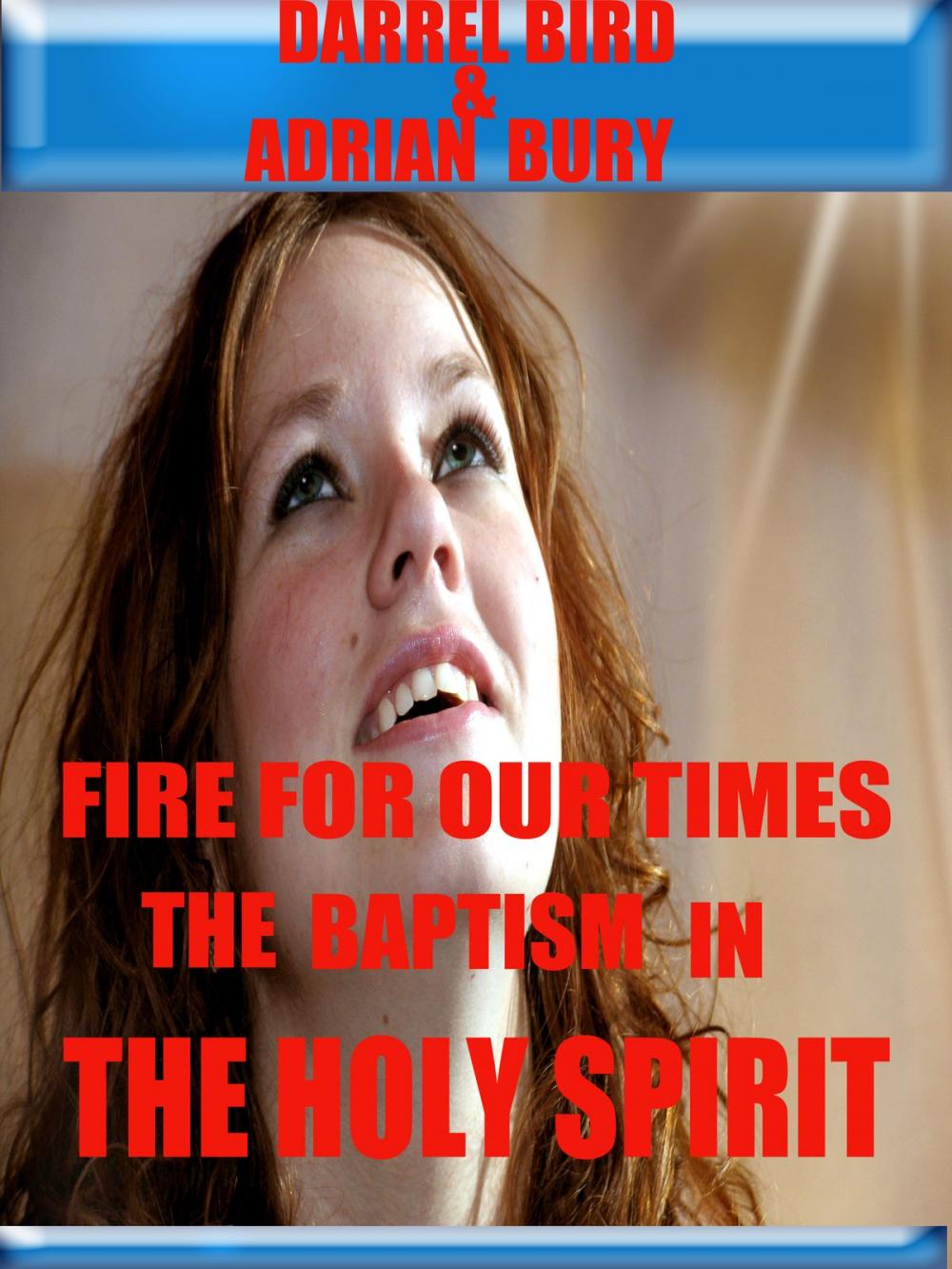Big bigCover of Fire For Our Times, The Baptism in The Holy Spirit