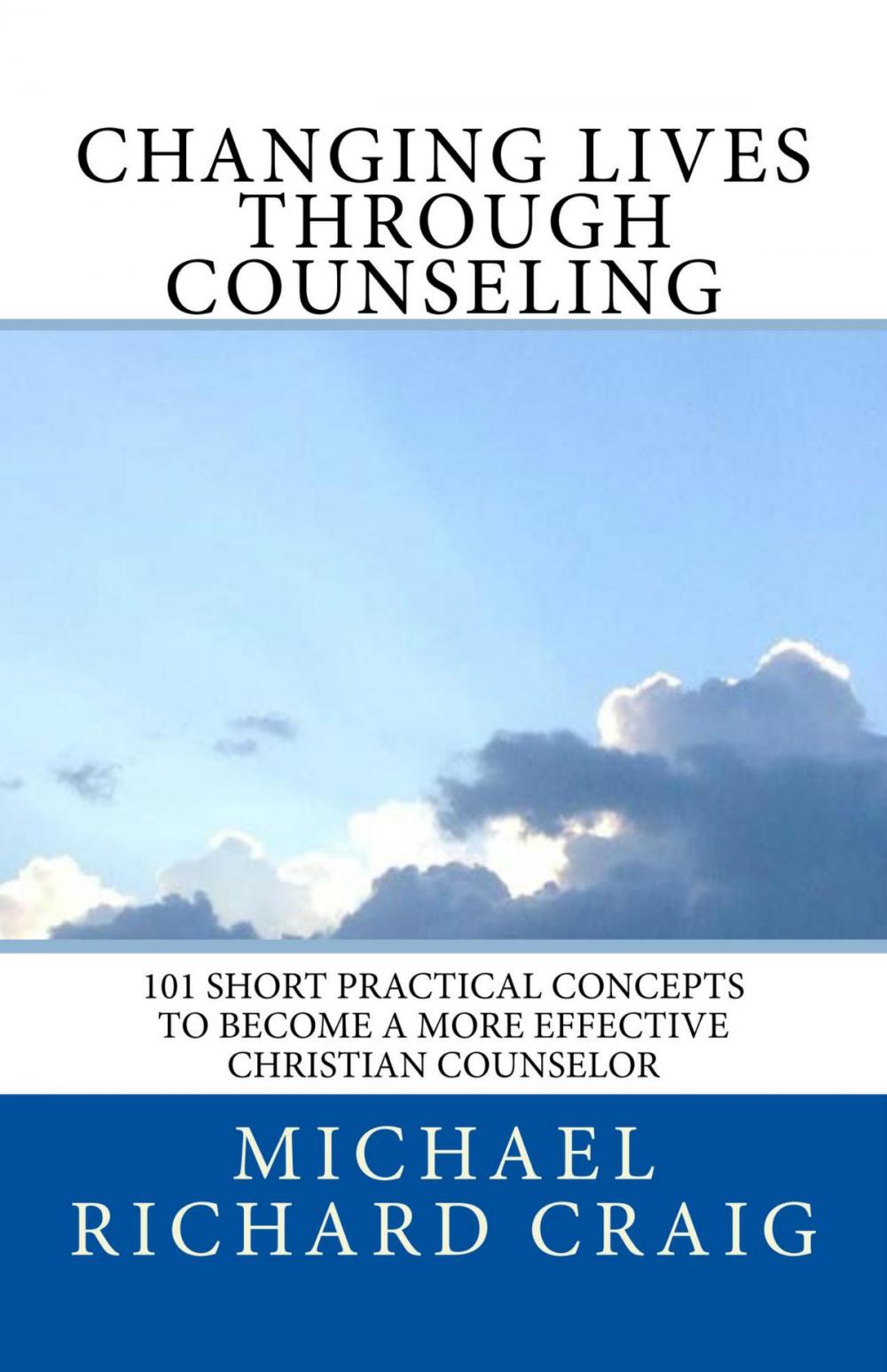 Big bigCover of Changing Lives Through Counseling