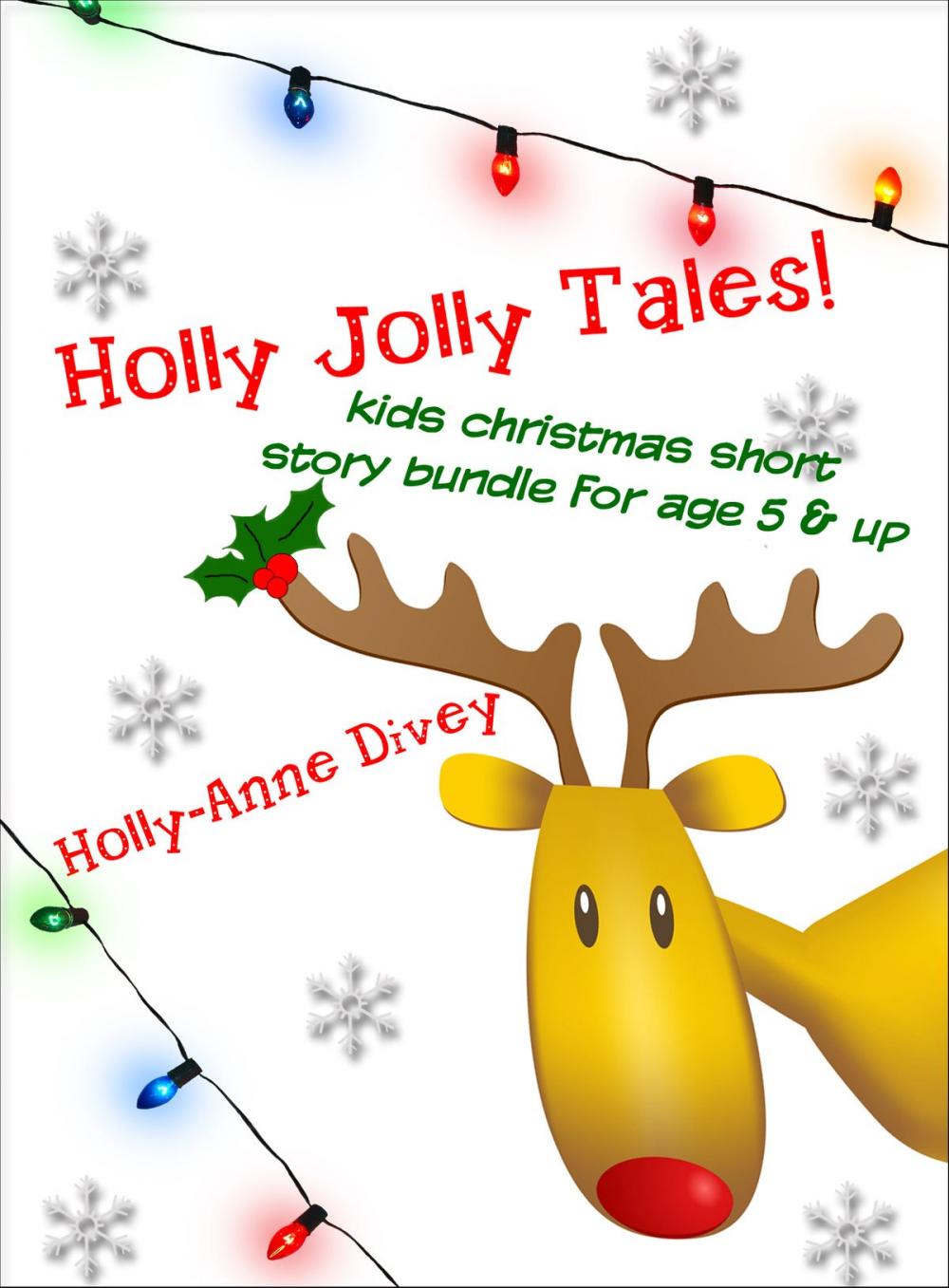 Big bigCover of Holly Jolly Tales!: Kids Christmas Short Story Bundle for Age 5 & Up