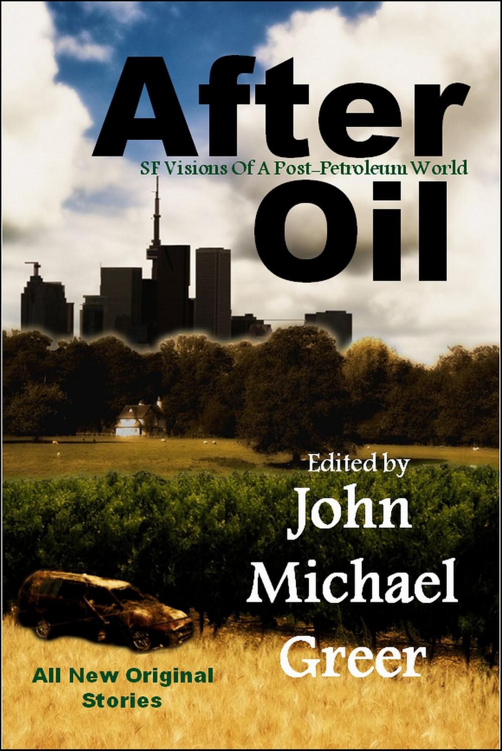 Big bigCover of After Oil: SF Visions Of A Post-Petroleum World