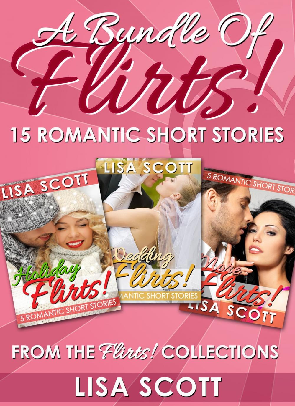 Big bigCover of A Bundle Of Flirts! 15 Romantic Short Stories From The Flirts! Collections
