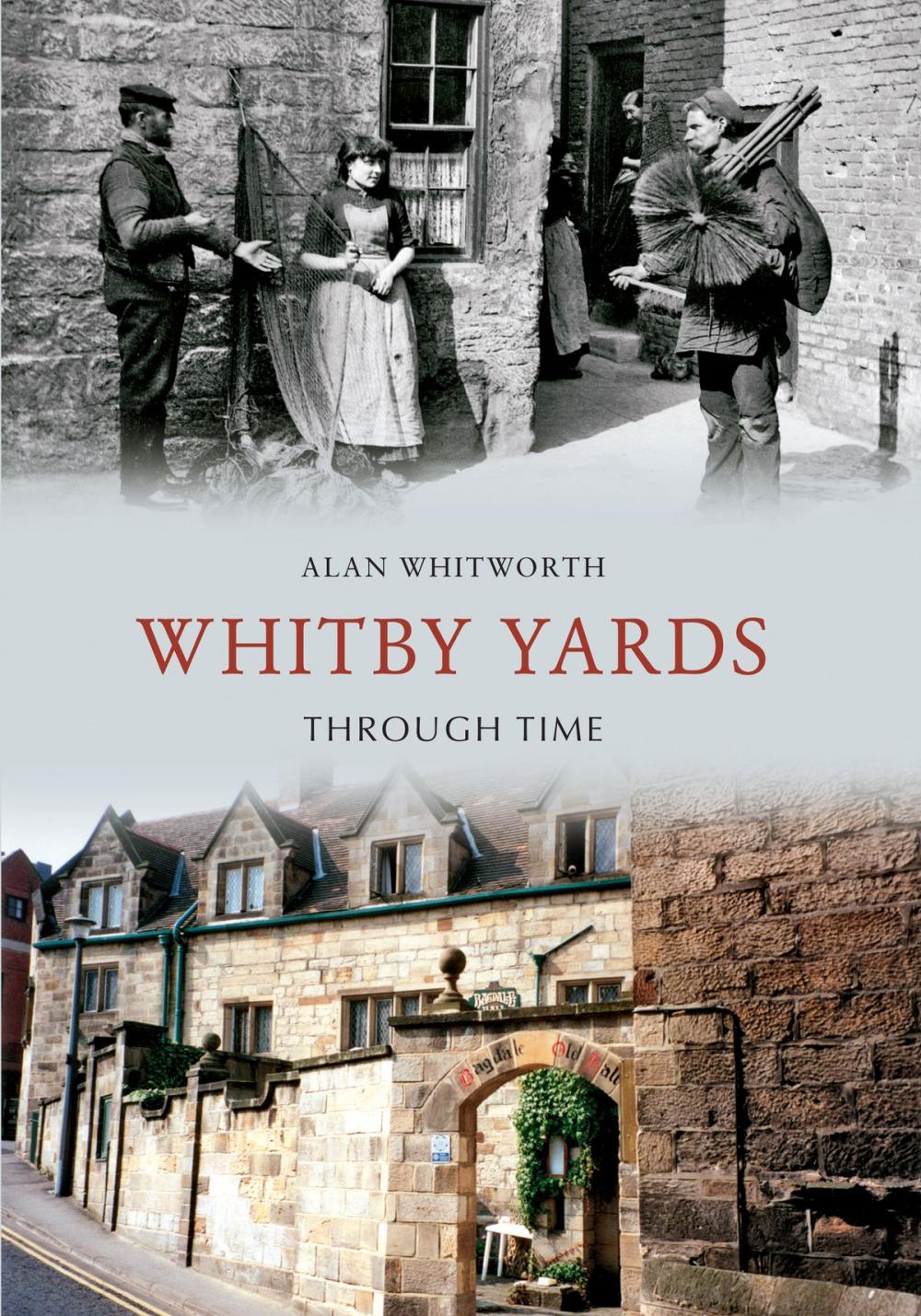 Big bigCover of Whitby Yards Through Time