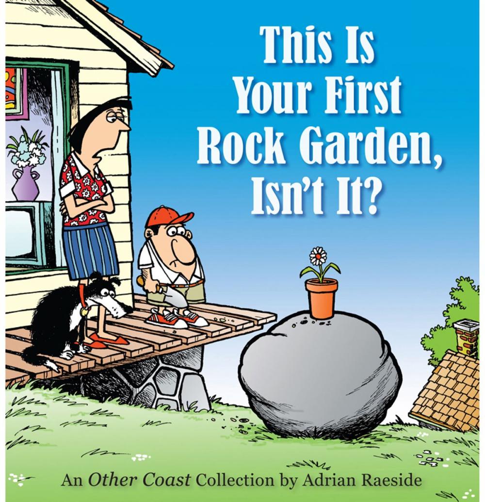 Big bigCover of This Is Your First Rock Garden, Isn't It?: An Other Coast Collection