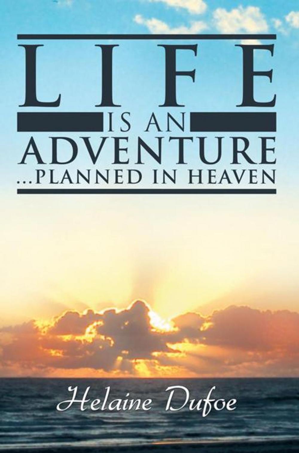 Big bigCover of Life Is an Adventure … Planned in Heaven