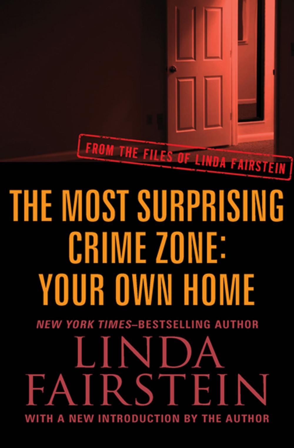 Big bigCover of The Most Surprising Crime Zone: Your Own Home