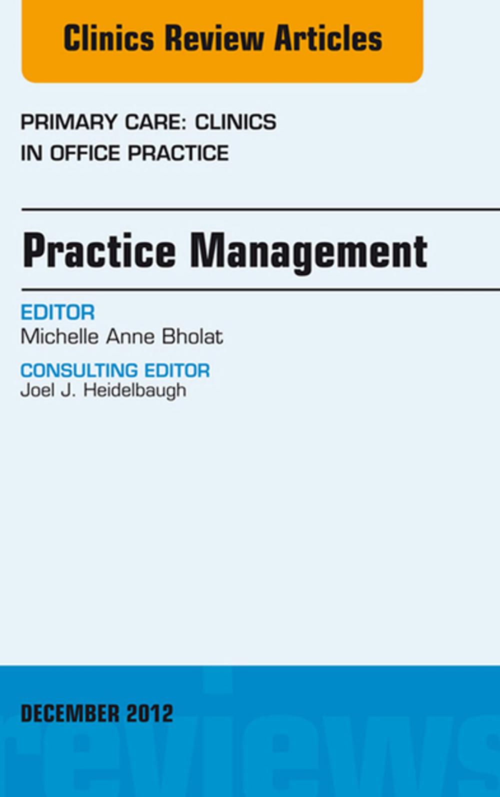 Big bigCover of Practice Management, An Issue of Primary Care Clinics in Office Practice - E-Book