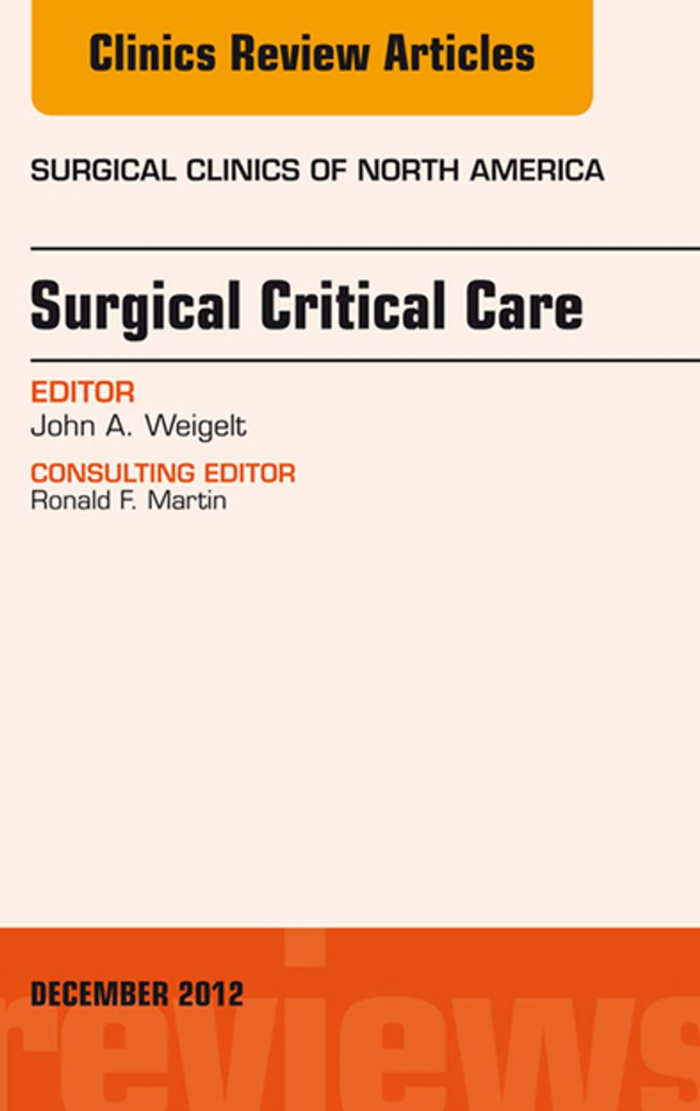 Big bigCover of Surgical Critical Care, An Issue of Surgical Clinics - E-Book