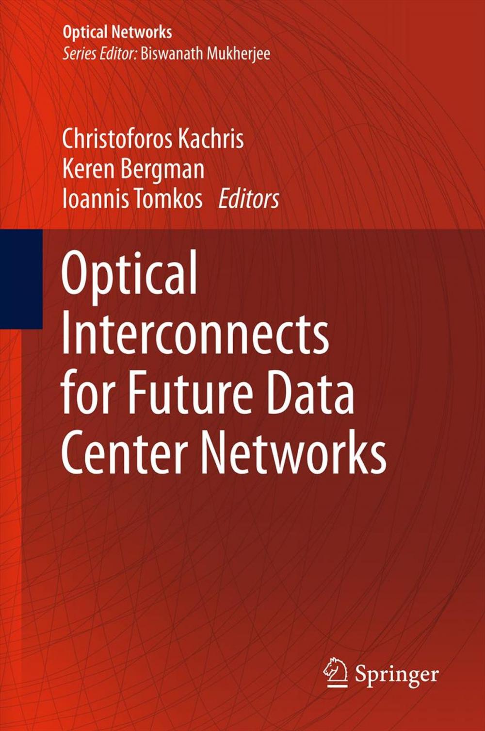 Big bigCover of Optical Interconnects for Future Data Center Networks
