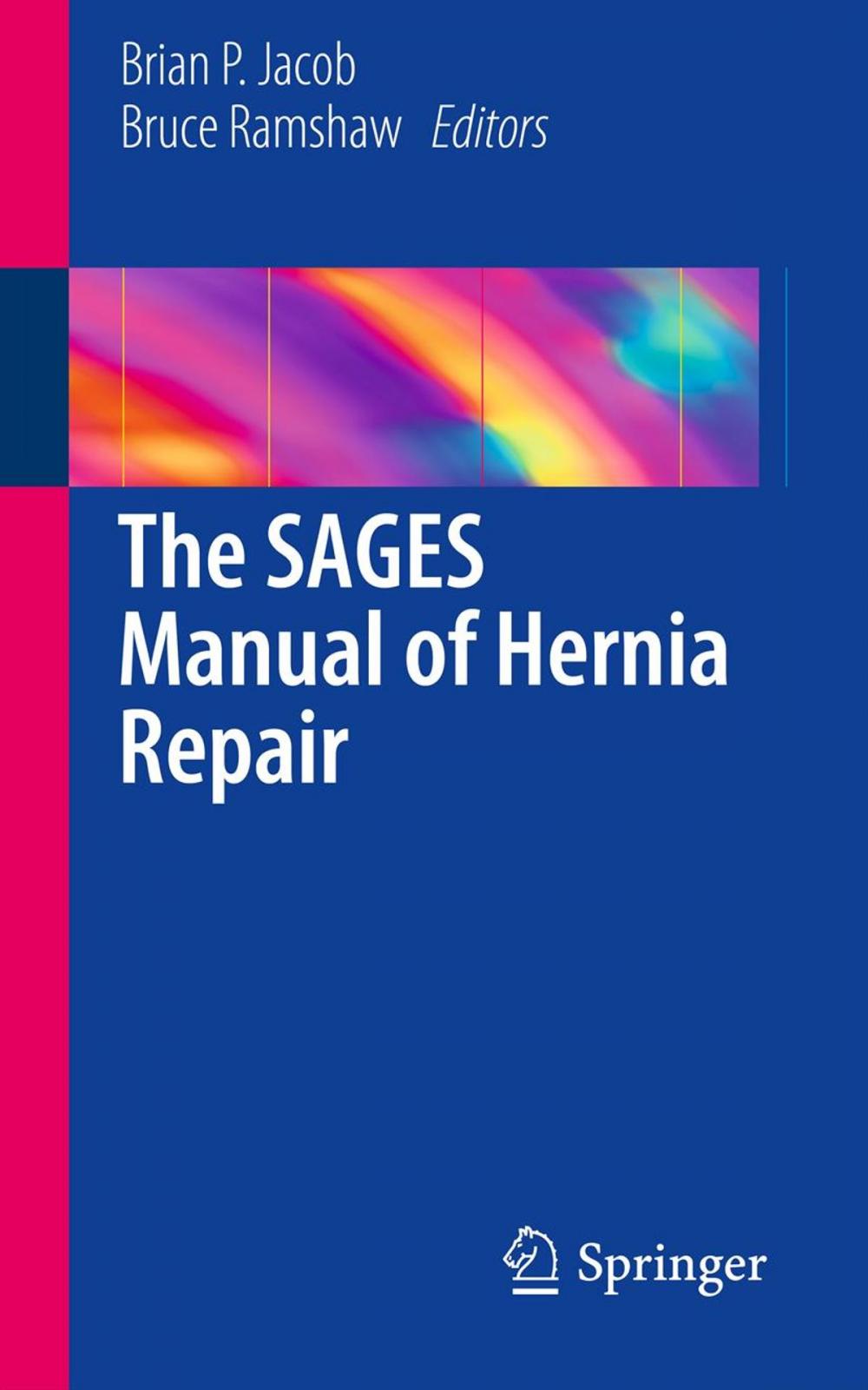 Big bigCover of The SAGES Manual of Hernia Repair