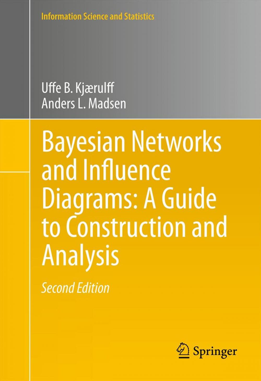 Big bigCover of Bayesian Networks and Influence Diagrams: A Guide to Construction and Analysis