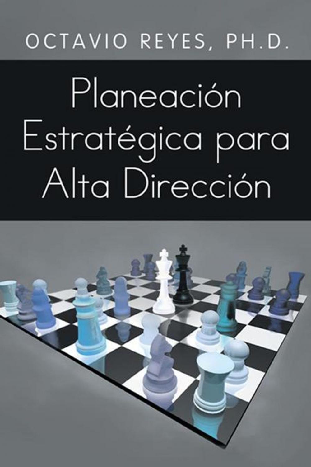 Big bigCover of Planeación Estratégica Para Alta Dirección