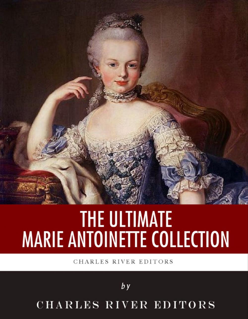 Big bigCover of The Ultimate Marie Antoinette Collection