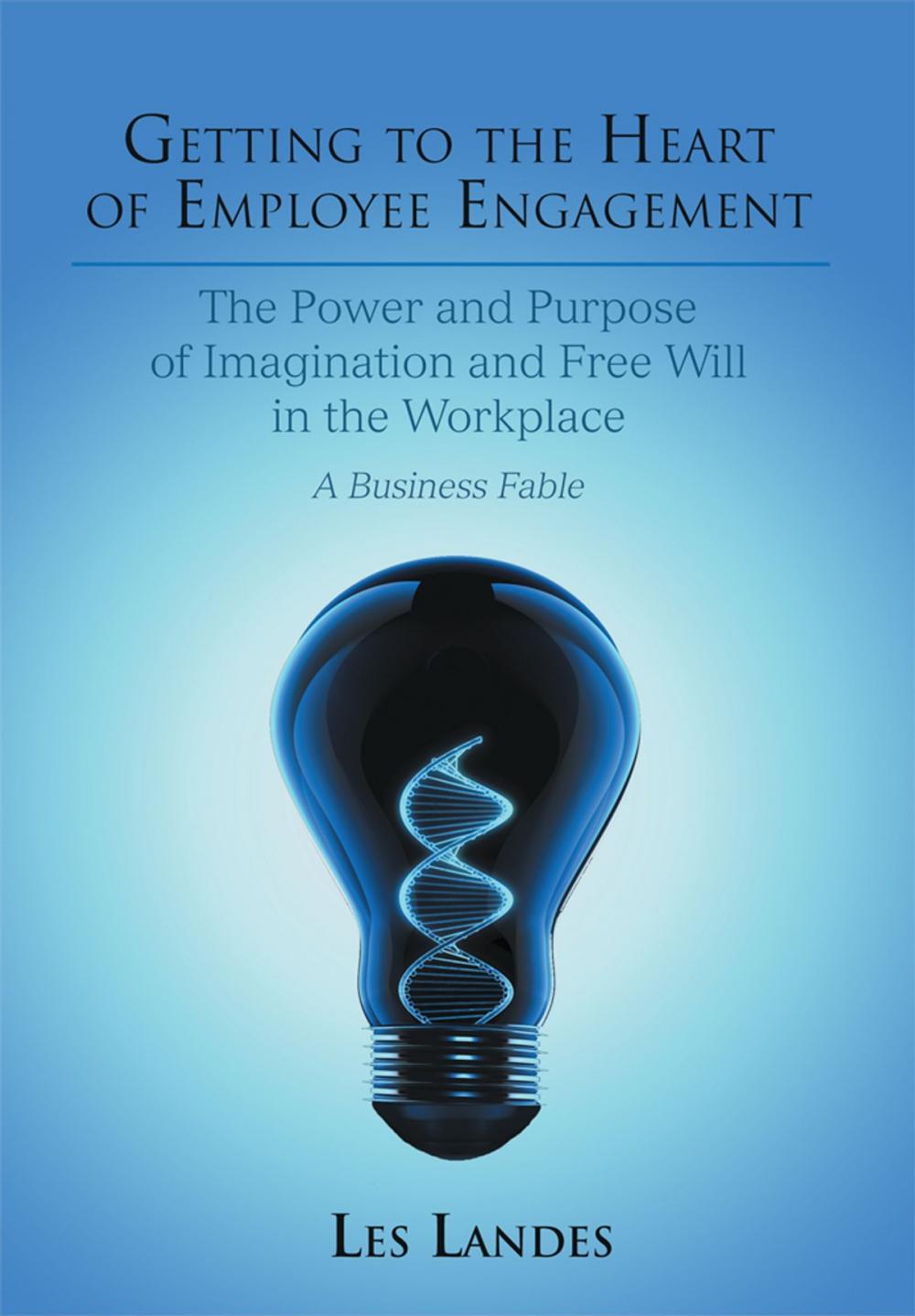 Big bigCover of Getting to the Heart of Employee Engagement