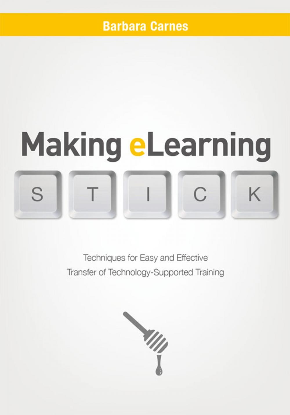 Big bigCover of Making E-Learning Stick