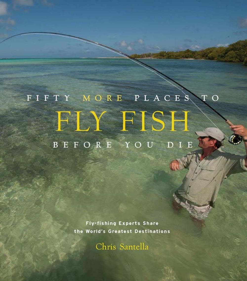 Big bigCover of Fifty More Places to Fly Fish Before You Die