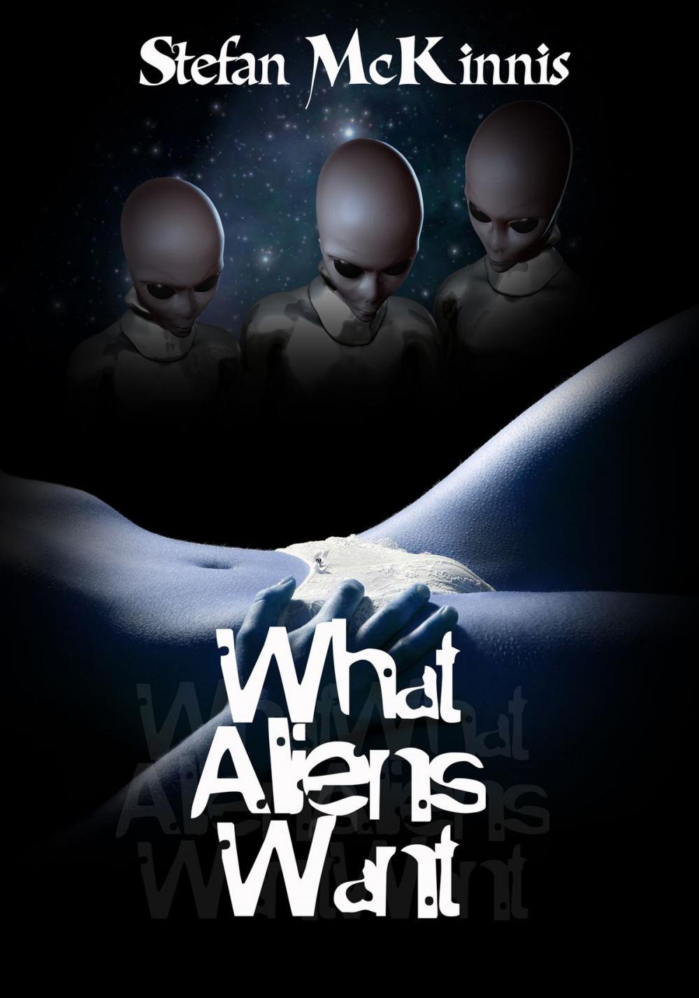 Big bigCover of What Aliens Want