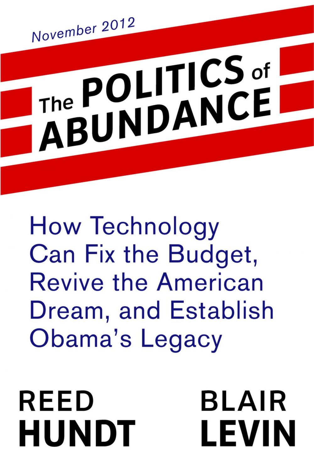 Big bigCover of The Politics of Abundance: How Technology Can Fix the Budget, Revive the American Dream, and Establish Obama's Legacy