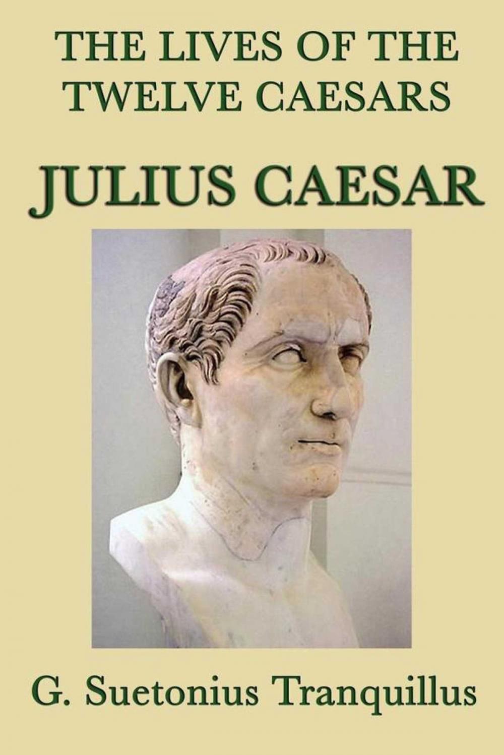 Big bigCover of The Lives of the Twelve Caesars: Julius Caesar