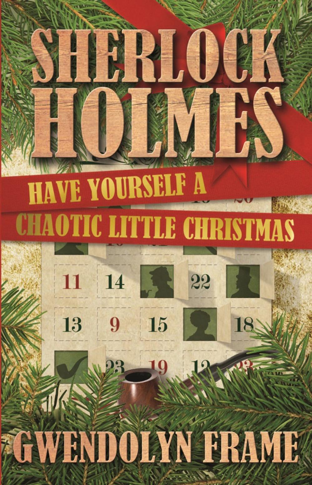 Big bigCover of Sherlock Holmes Have Yourself a Chaotic Little Christmas