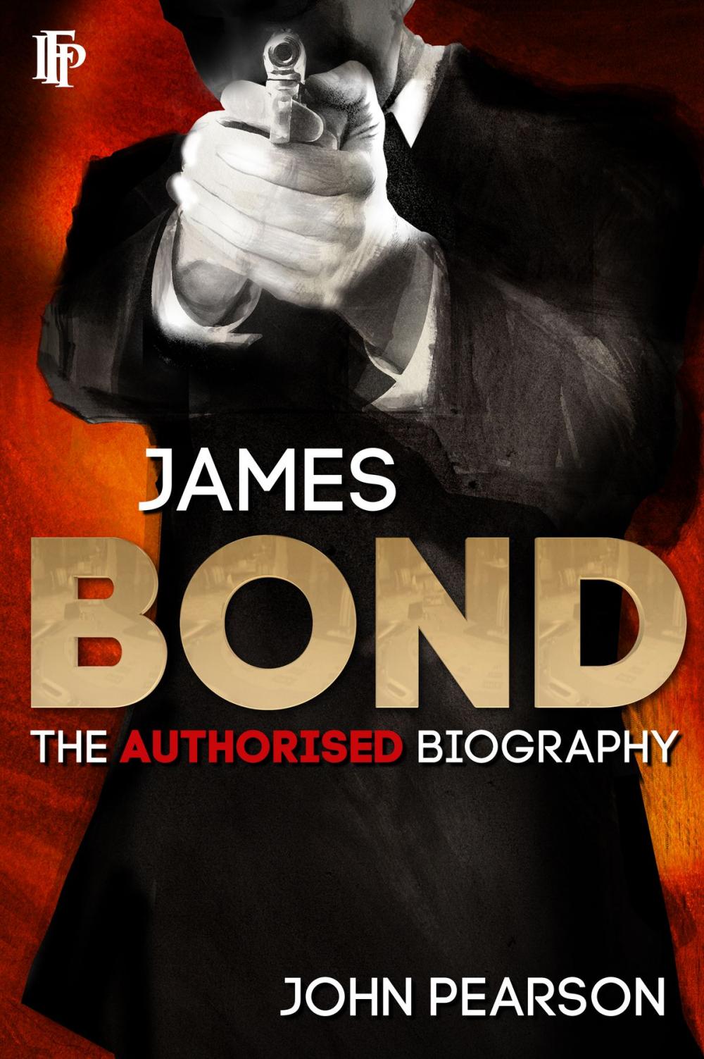 Big bigCover of James Bond: The Authorised Biography