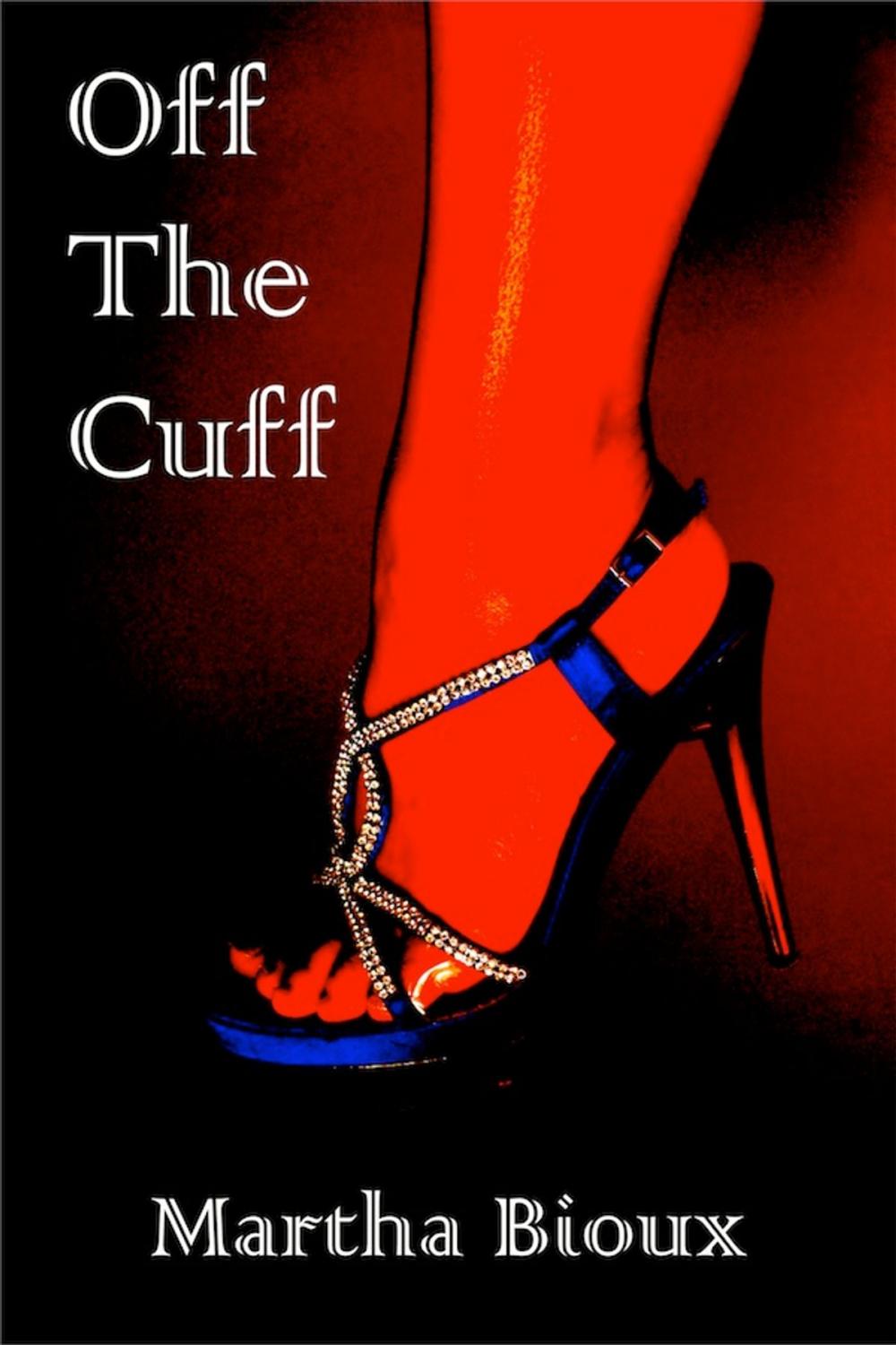 Big bigCover of Off The Cuff: Venture Beyond Your Sexual Imagination