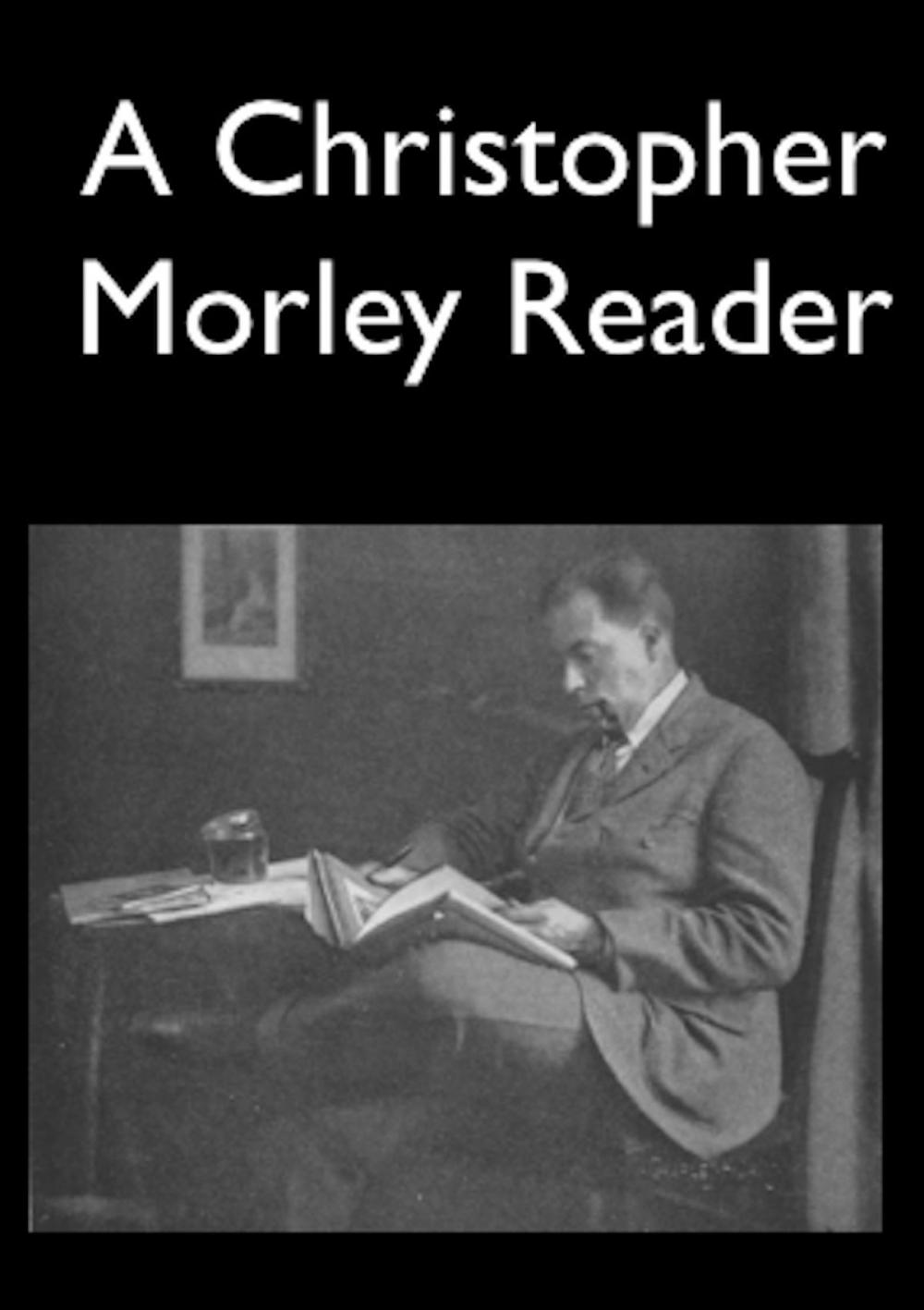 Big bigCover of A Christopher Morley Reader