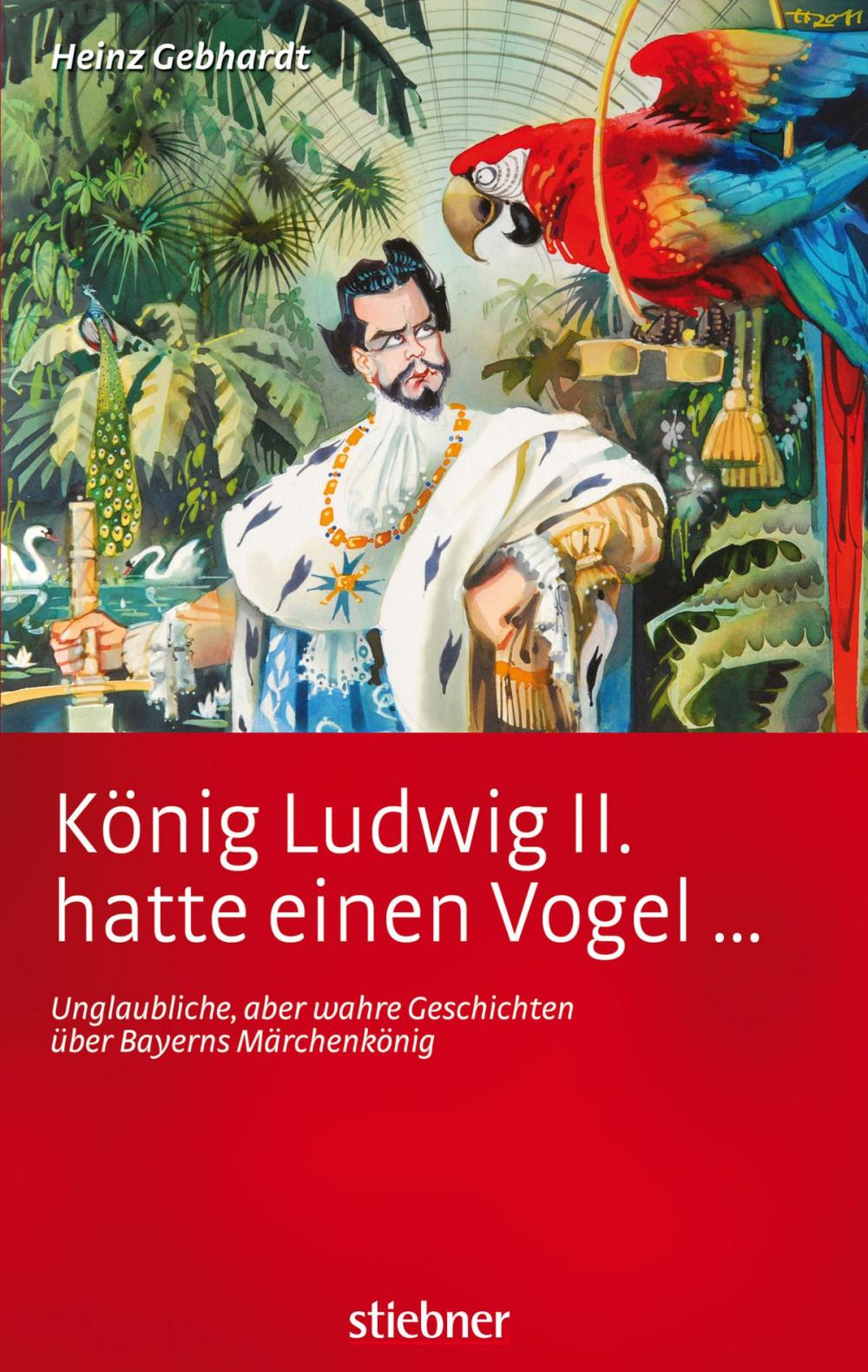 Big bigCover of König Ludwig II. hatte einen Vogel ...