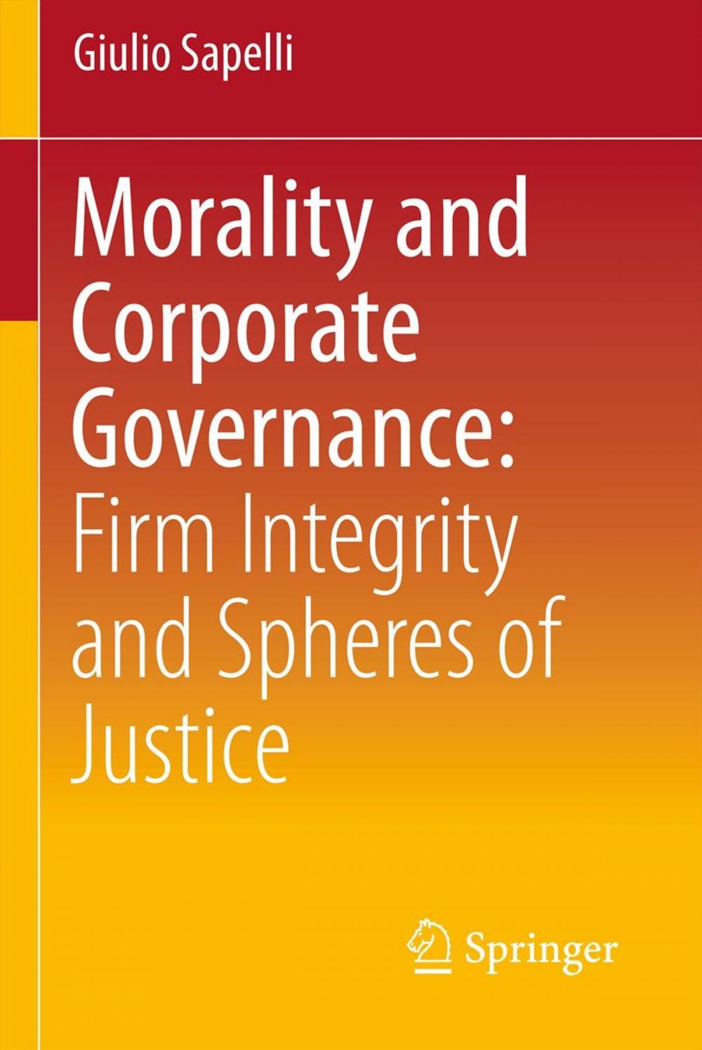 Big bigCover of Morality and Corporate Governance: Firm Integrity and Spheres of Justice