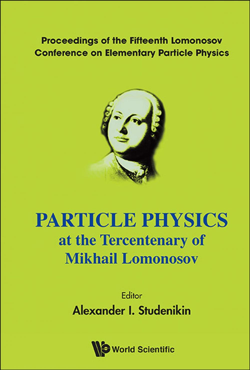 Big bigCover of Particle Physics at the Tercentenary of Mikhail Lomonosov