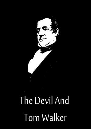 Cover of the book The Devil And Tom Walker by Jacques Casanova de Seingalt