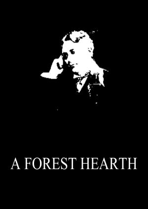 Cover of the book A Forest Hearth by Joseph Jacobs