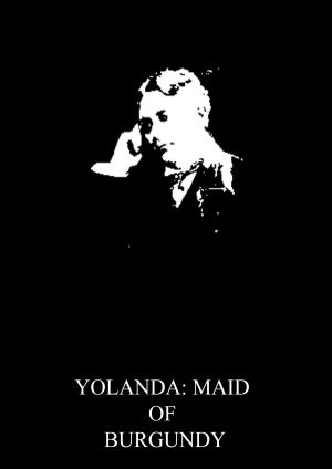 Cover of the book Yolanda: Maid of Burgundy by Nathaniel Hawthorne