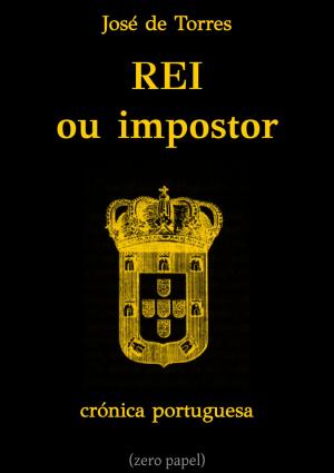 Cover of the book Rei ou impostor? by Alphonse Daudet, Zero Papel