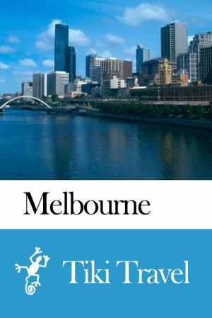 bigCover of the book Melbourne (Australia) Travel Guide - Tiki Travel by 