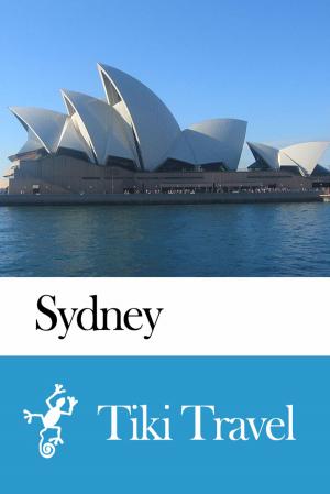 Cover of the book Sydney (Australia) Travel Guide - Tiki Travel by Tiki Travel