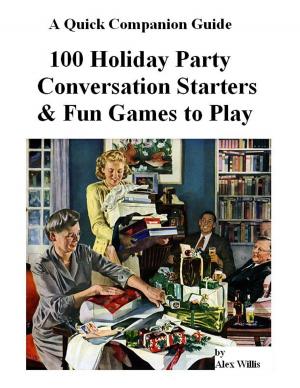 Book cover of 100 Holiday Party Conversation Starters & Fun Games to Play