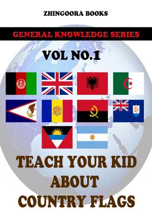 Cover of the book Teach Your Kids About Country Flags [Vol 1] by Charlotte Bronte