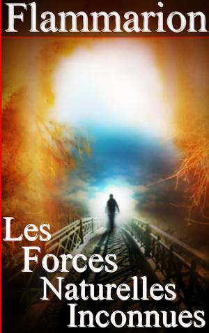 Cover of the book Les Forces naturelles inconnues by P. Commelin