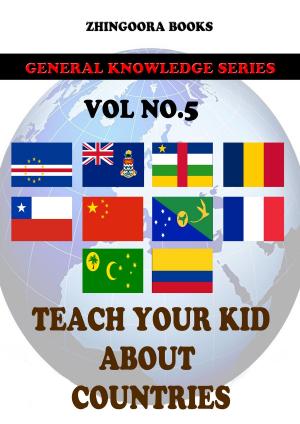 Cover of the book Teach Your Kids About Countries-vol 5 by John Stuart Mill