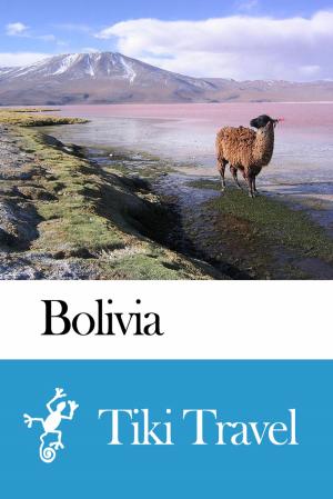 Book cover of Bolivia Travel Guide - Tiki Travel