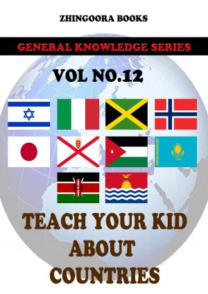 Cover of the book Teach Your Kids About Countries-vol 12 by Harry Stein
