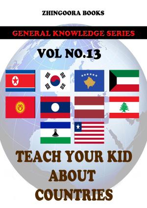 Cover of the book Teach Your Kids About Countries-vol 13 by Jacques Casanova de Seingalt
