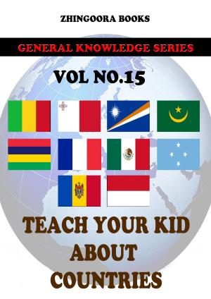 Cover of the book Teach Your Kids About Countries-vol 15 by F. MAX MiLLER, K.M.