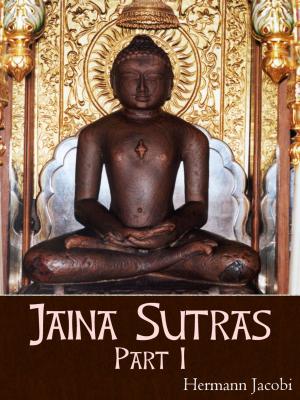 Cover of the book Jaina Sutras, Part I by Joel DOMINIQ
