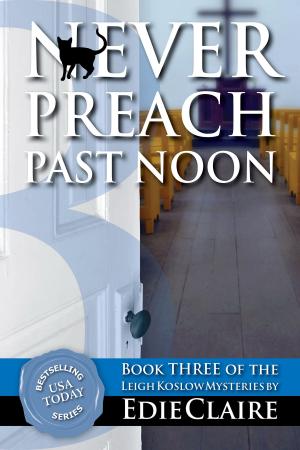 Cover of the book Never Preach Past Noon by Howard D. Baker